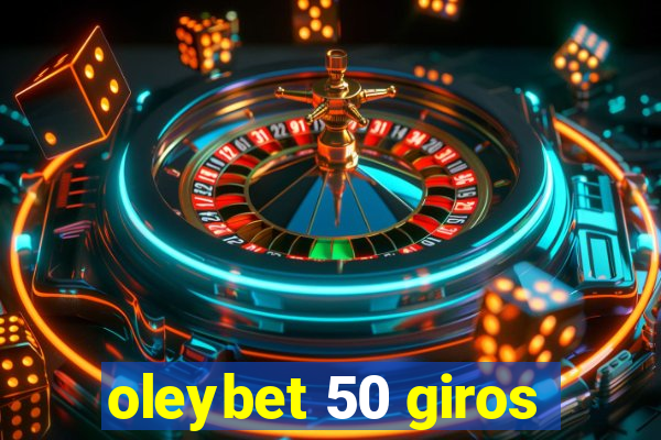 oleybet 50 giros